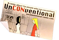 UnCONventional - A Webcomic about Conventions, Updated Tuesdays and Thursdays